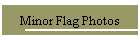 Minor Flag Photos